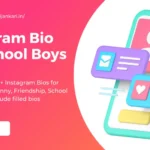 150+ Top Instagram Bio for School Boys (2025)